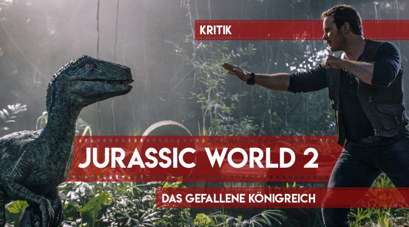 Jurassic World 2 - Das gefallene Königreich